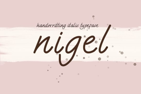 The Gentle Art of Using Nigel: A Practical Guide to This Cursive Italic Handwriting Font